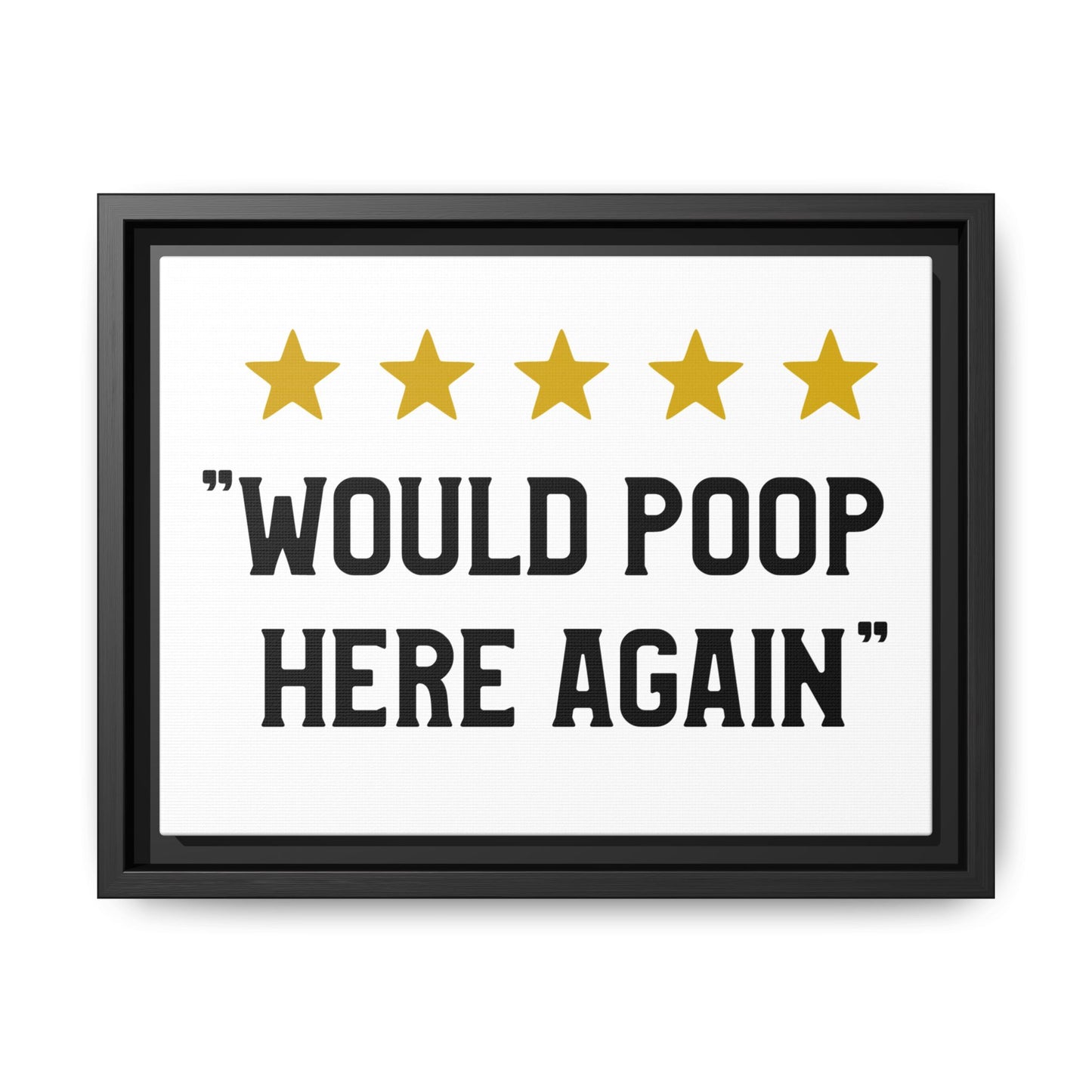 5 Stars Would Poop Here Again Framed Canvas Bathroom Art
