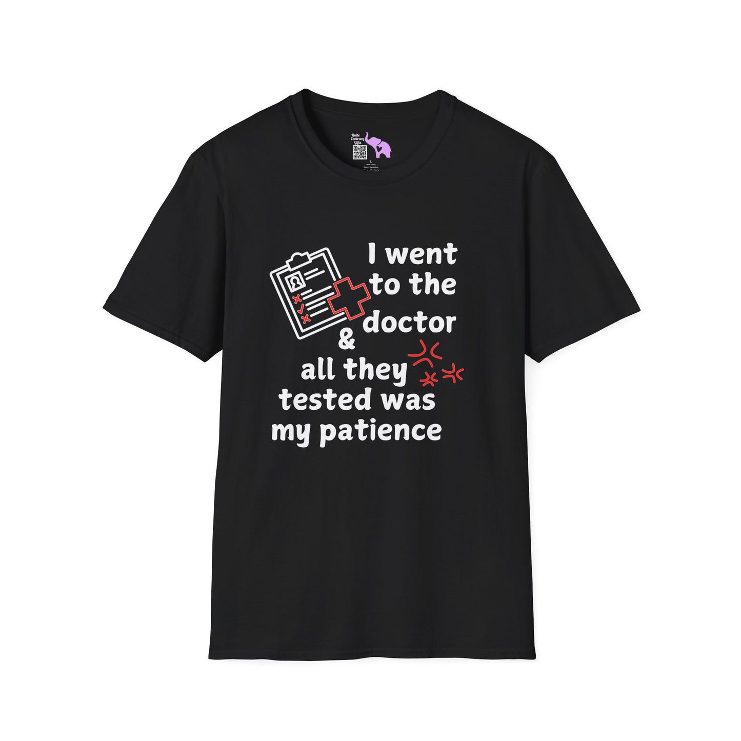 I Went To The Doctor And All They Tested Was My Patience Adult T-shirt