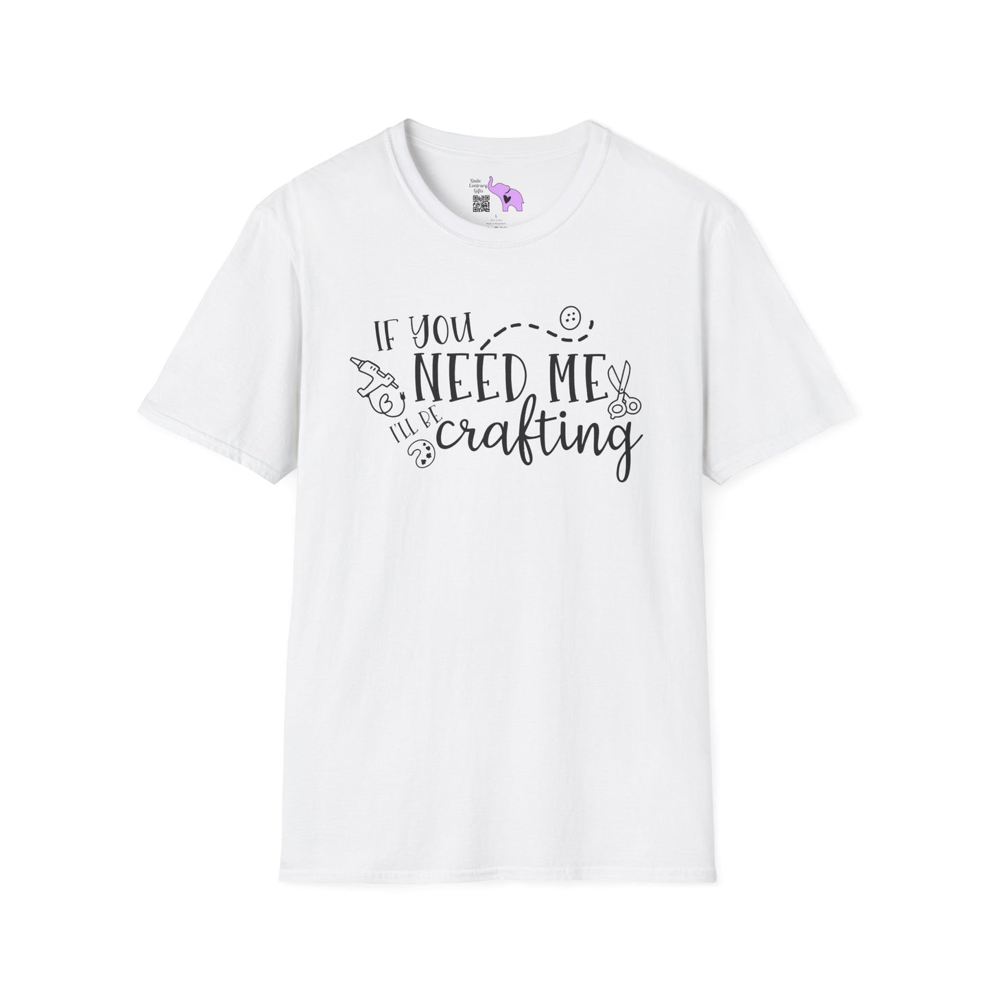 If You Need Me I'll Be Crafting Adult T-shirt
