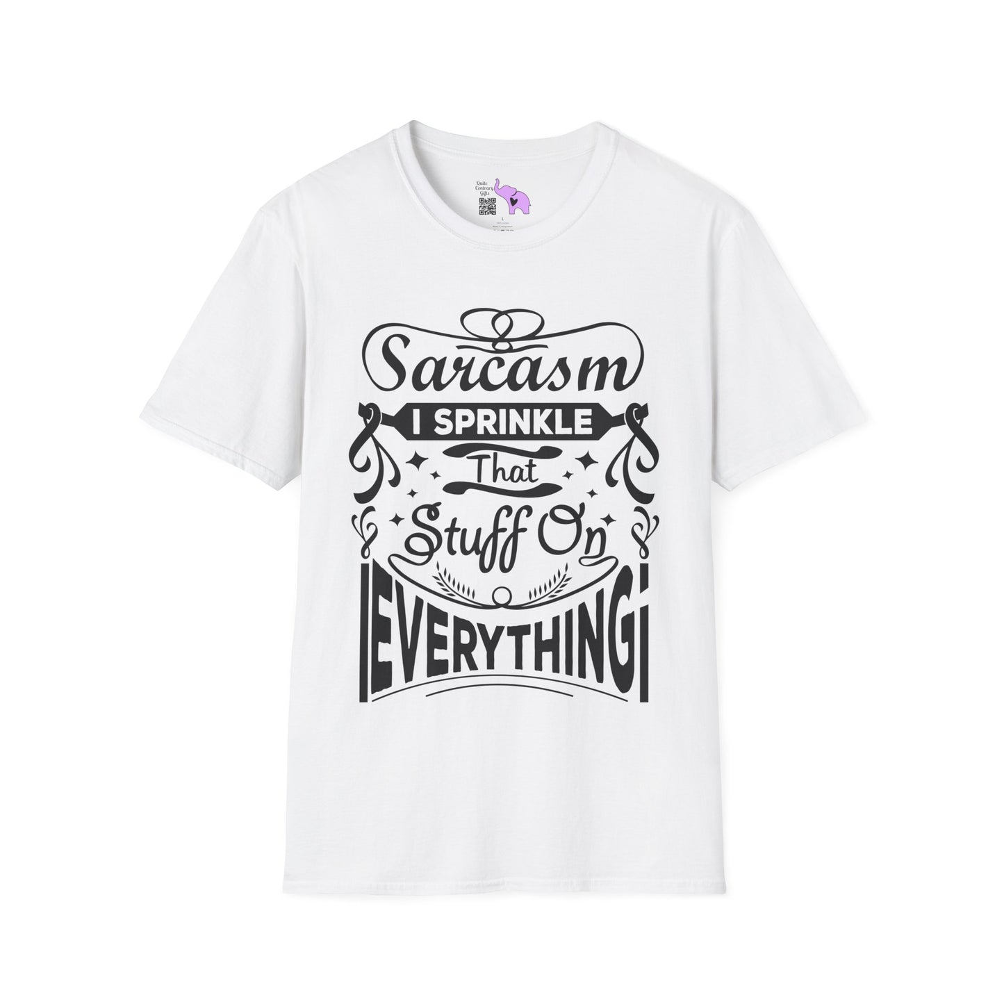 Sarcasm; I Sprinkle That Stuff On Everything Adult T-shirt