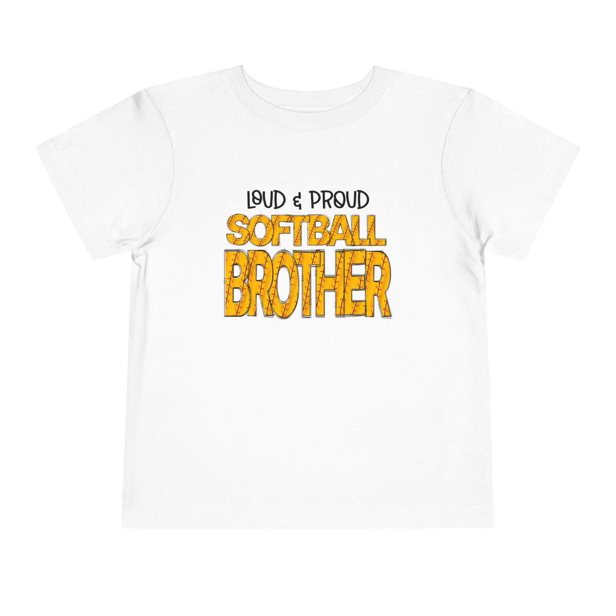 ""Loud & Proud Softball Brother Toddler Tee