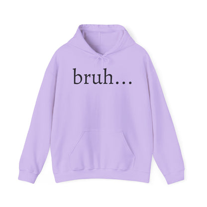 bruh... Heavy Blend™ Hooded Sweatshirt