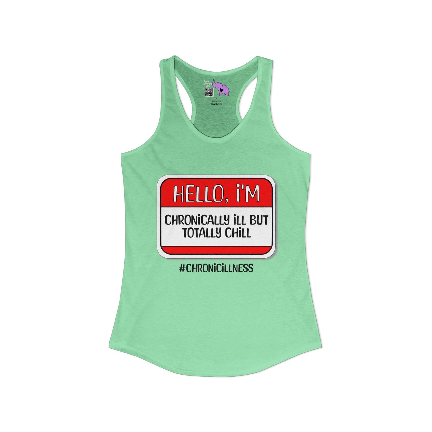 Hello, I'm Chronically Ill But Totally Chill Women's Ideal Racerback Tank