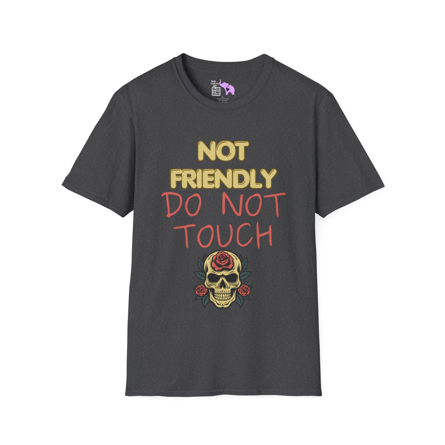 Not Friendly Do Not Touch Adult  T-shirt