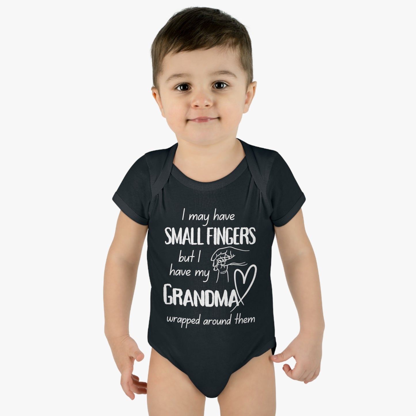 I May Have Small Fingers But I Have My GRANDMA Wrapped around them Infant Baby Rib Bodysuit