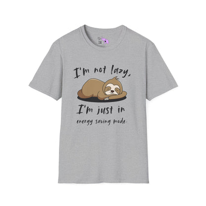I'm Not Lazy, I'm Just In Energy Saving Mode Adult T-shirt
