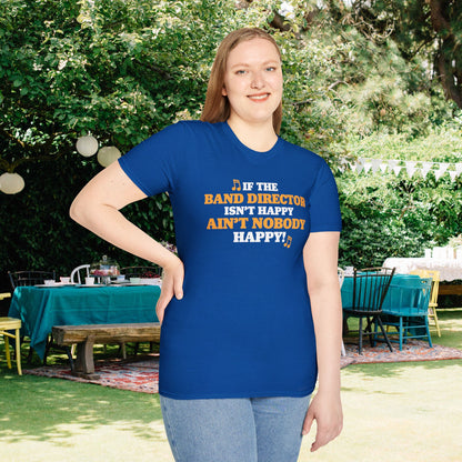If The Band Director Isn't Happy Ain't Nobody Happy Adult T-shirt
