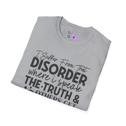 I Suffer From That Disorder... Adult T-shirt