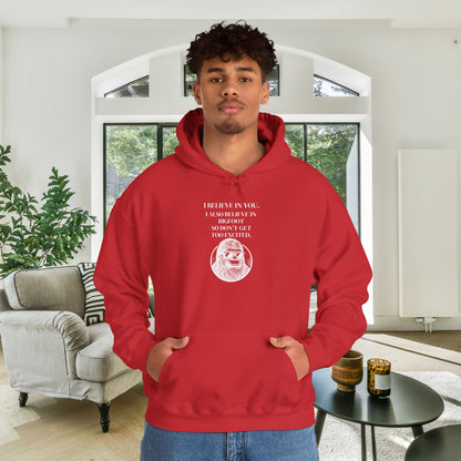 I Believe in You...But I Also Believe in Bigfoot... Heavy Blend™ Hooded Sweatshirt