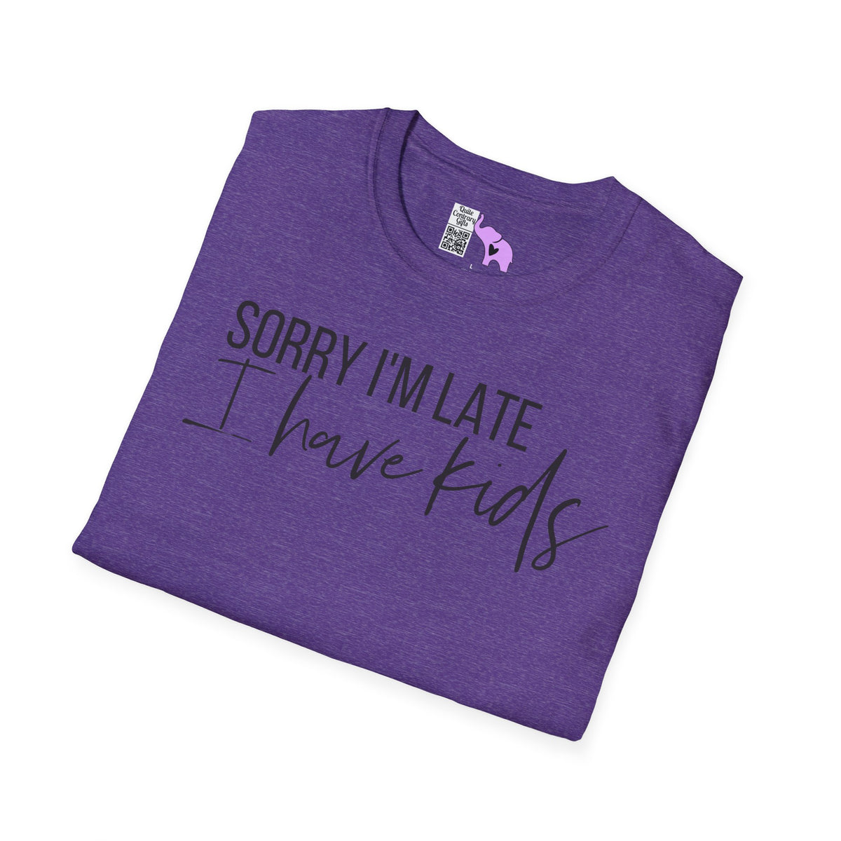 Sorry I'm Late I Have Kids Adult T-shirt