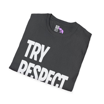Try Respect Instead Adult T-shirt