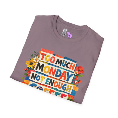 Too Much Monday Not Enough Coffee Adult T-shirt