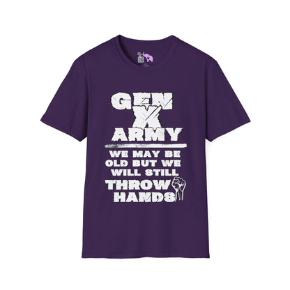 GenX Army We May Be Old But We Will Still Throw Hands T-shirt