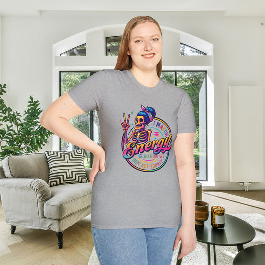 I Match Energy So How We Gon' Act? Adult T-shirt
