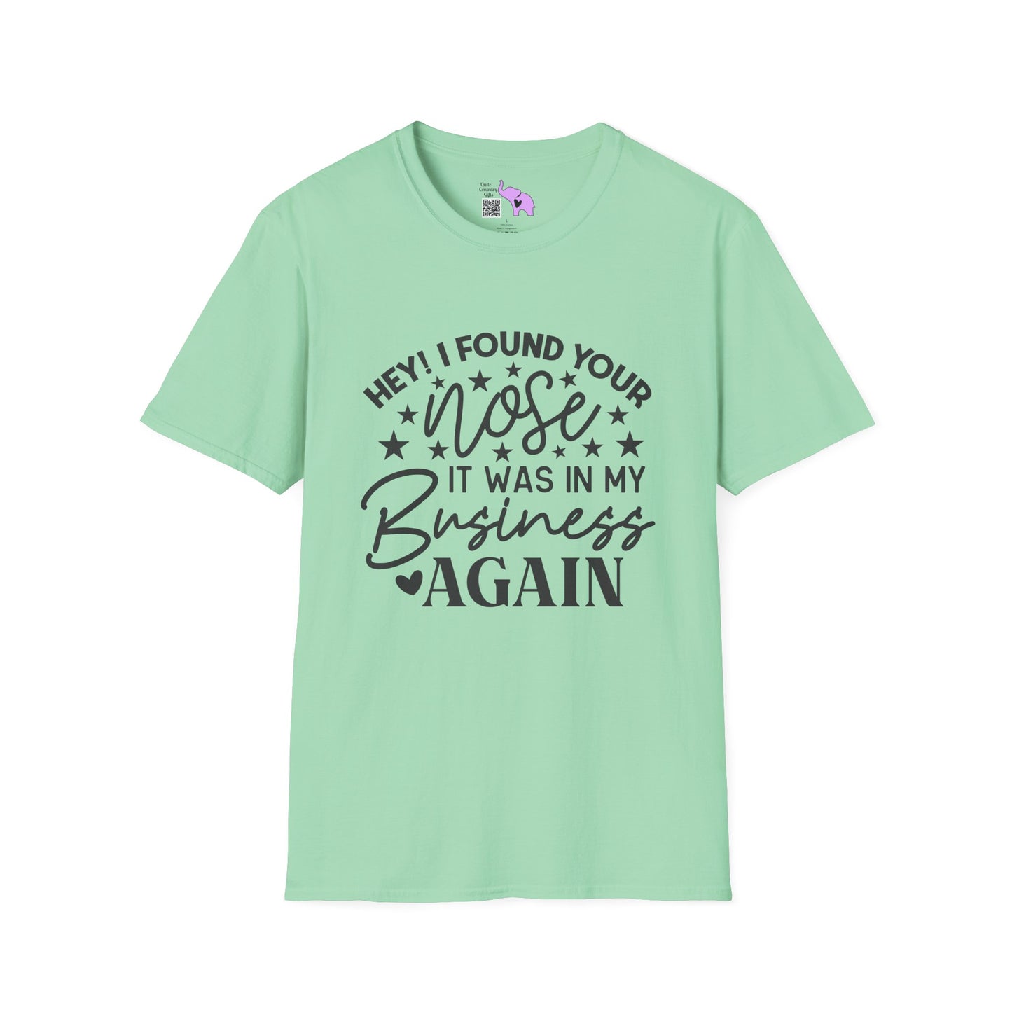 Hey! I Found Your Nose In My Business Again Adult T-shirt