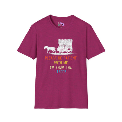 Please Be Patient With Me I'm From The 1900's (Stagecoach 2) Adult T-shirt