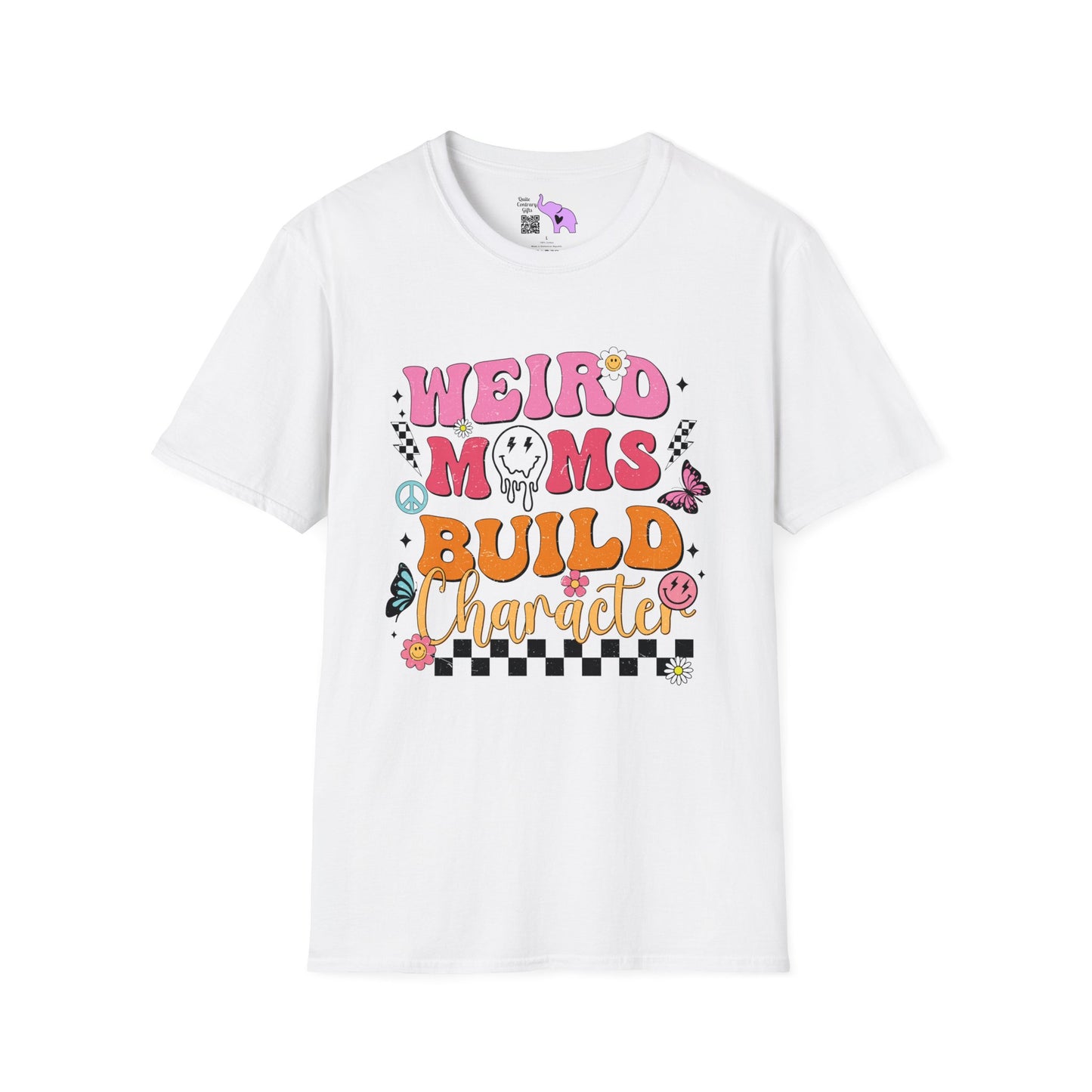 Weird Moms Build Character T-shirt