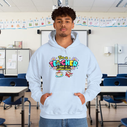 I'm A Tea-cher Not A Coffee-cher Heavy Blend™ Hooded Sweatshirt
