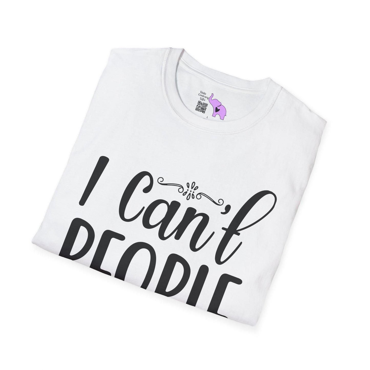 I Can't People Today Adult T-shirt