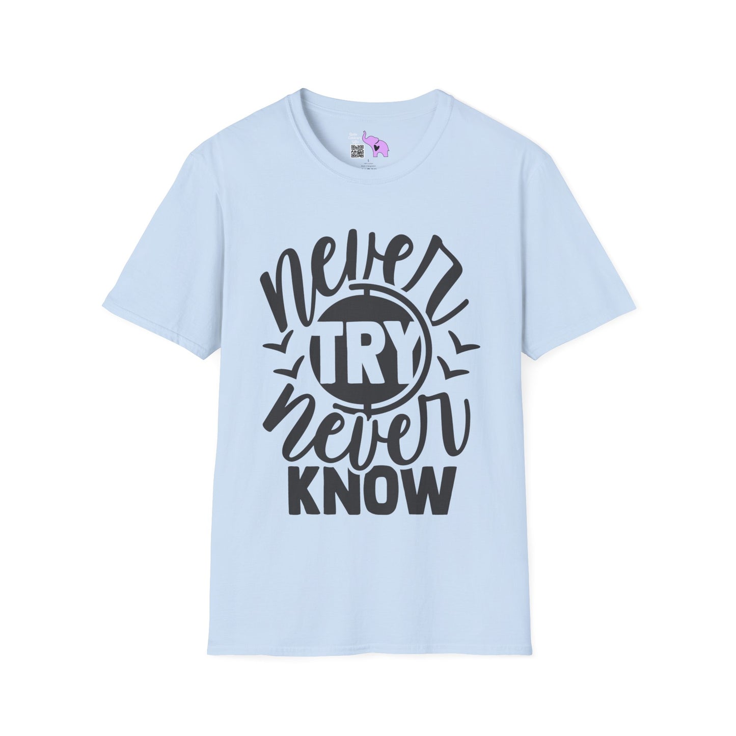 Never Try Never Know Adult T-shirt