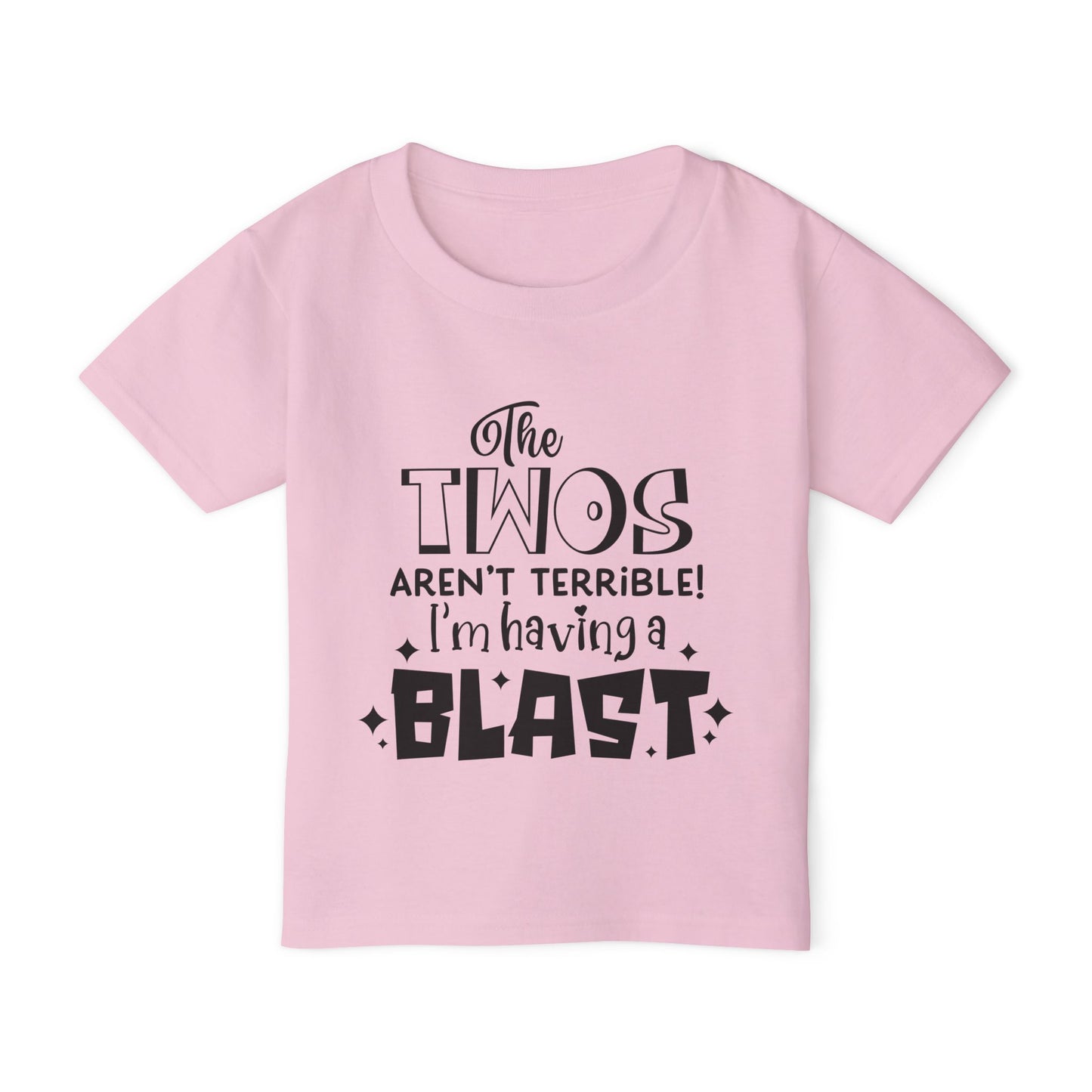 The Twos Aren't Terrible I'm Having A Blast Heavy Cotton™ Toddler T-shirt
