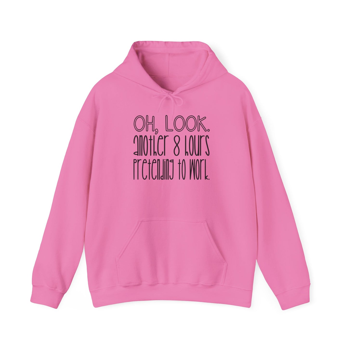 Oh Look Another 8 Hours Pretending To Work Adult Heavy Blend™ Hoodie