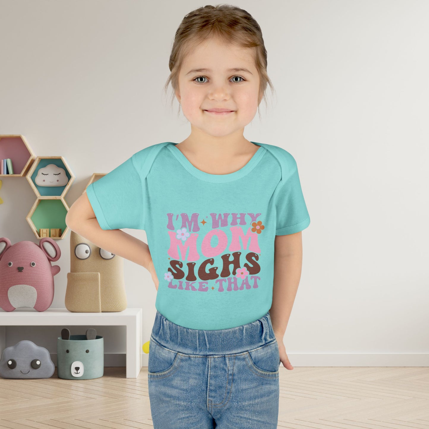 I'm Why Mom Sighs Like That Infant Baby Rib Bodysuit