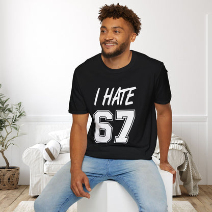 I Hate 67 Adult T-shirt