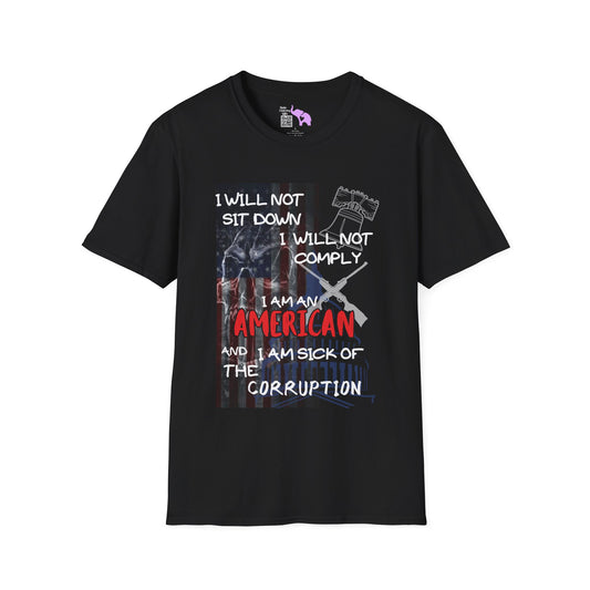 I Will Not Sit Down I Will Not Comply I Am An American  T-shirt