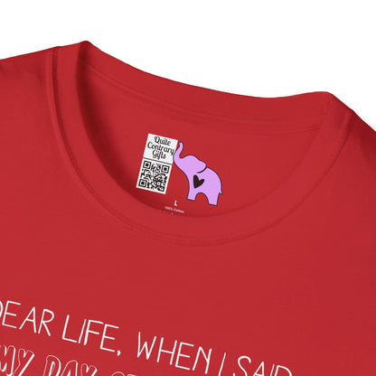 Dear Life, When I Said... Adult T-shirt