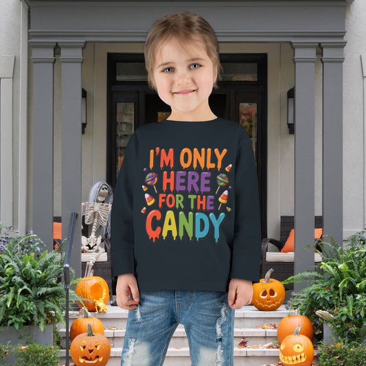 I'm Only Here For The Candy Toddler Long Sleeve Tee