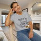 ""Don't Be Scared I Took My Meds Adult T-shirt