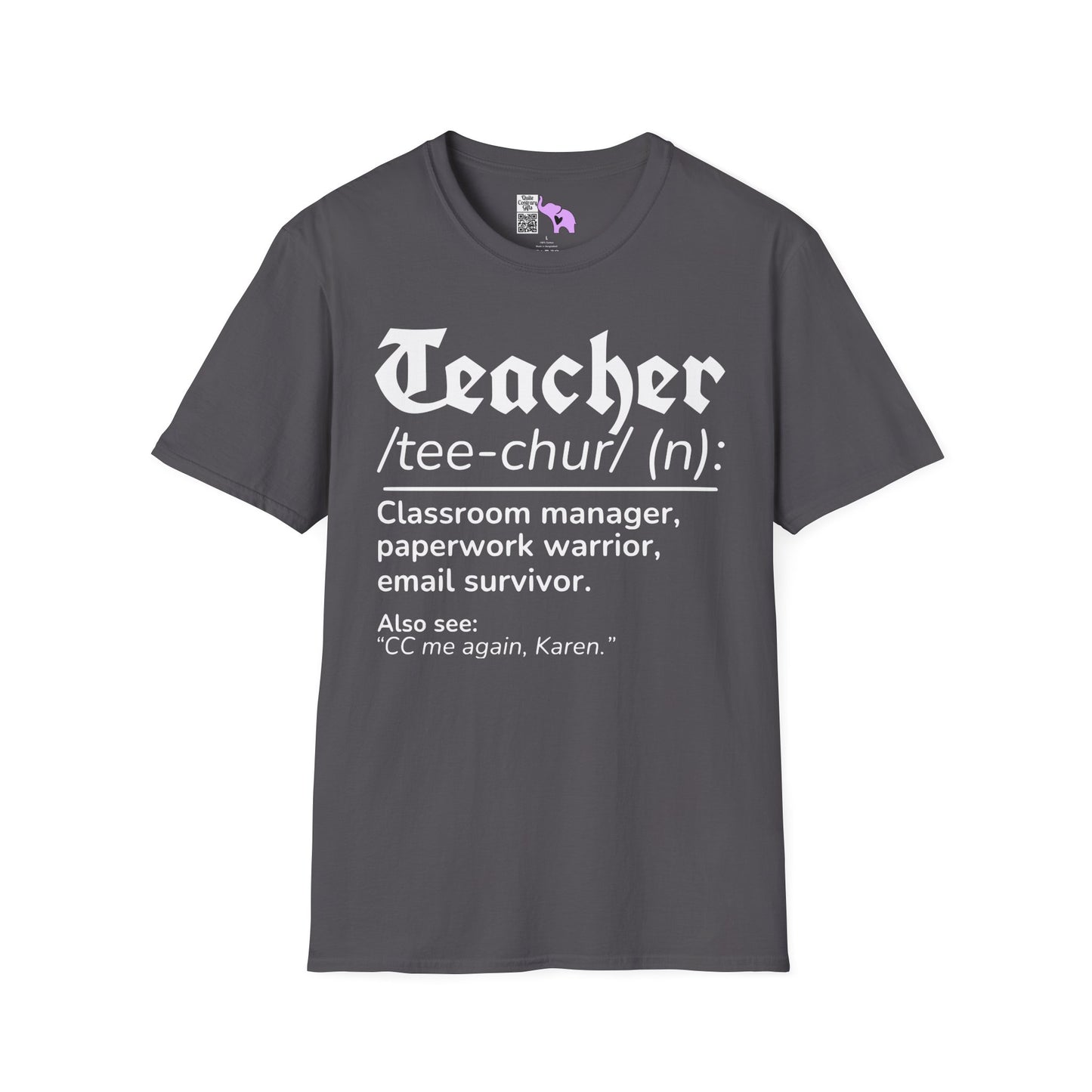 Teacher Definition: Classroom Manager,  Paperwork Warrior, Email Survivor Adult T-shirt