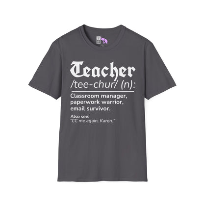Teacher Definition: Classroom Manager,  Paperwork Warrior, Email Survivor Adult T-shirt