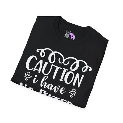 Caution I Have No Filter Adult T-shirt