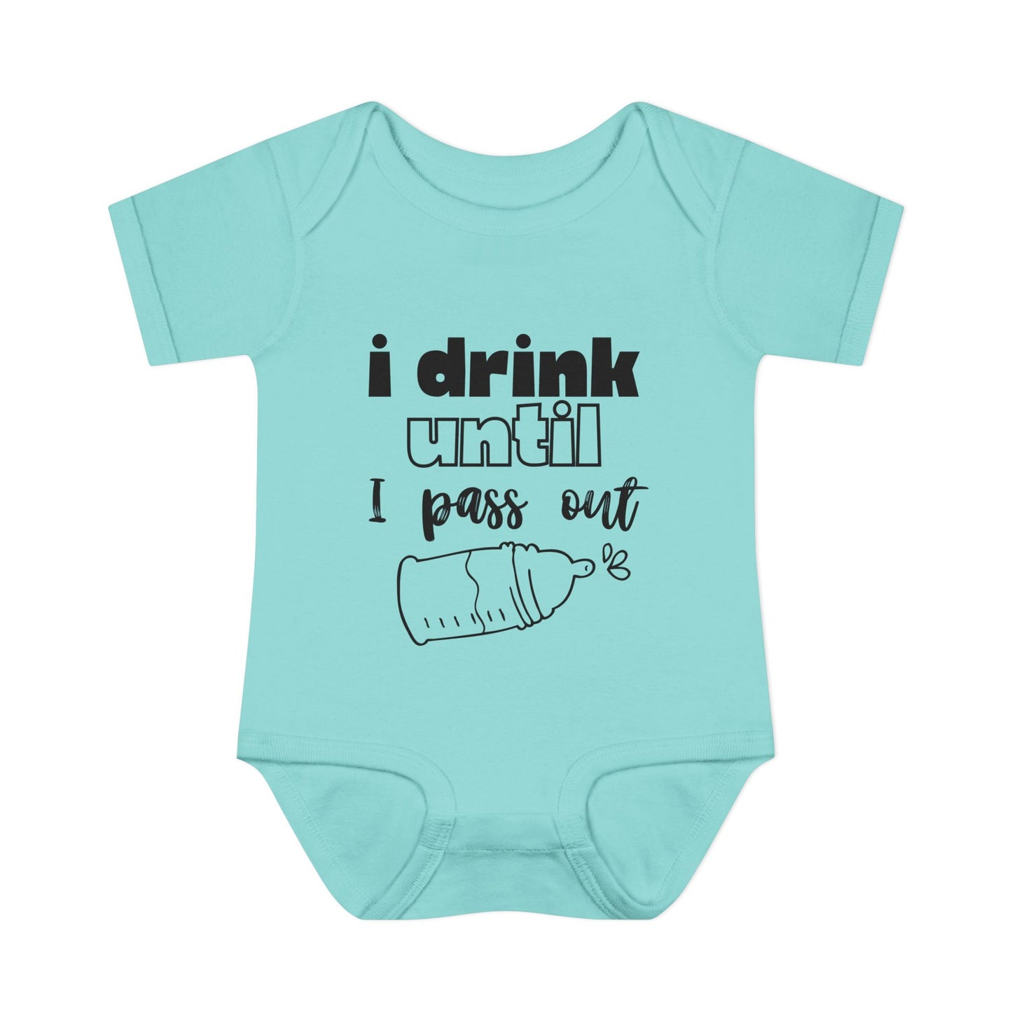 I Drink Until I Pass Out Infant Baby Rib Bodysuit