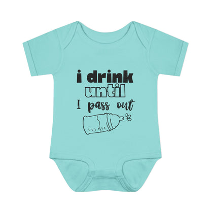I Drink Until I Pass Out Infant Baby Rib Bodysuit