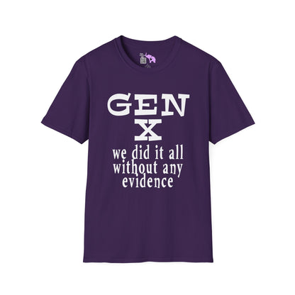Gen X We Did It All Without Any Evidence Adult T-shirt