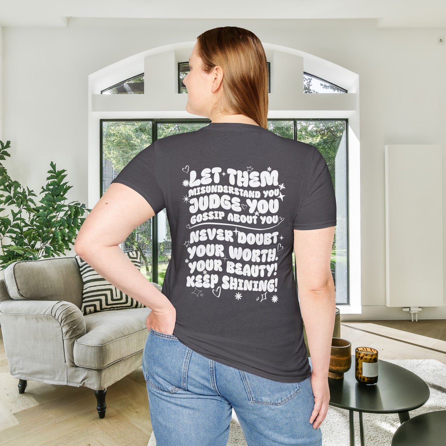 Let Them Misunderstand You Judge You Gossip About You... Adult T-shirt