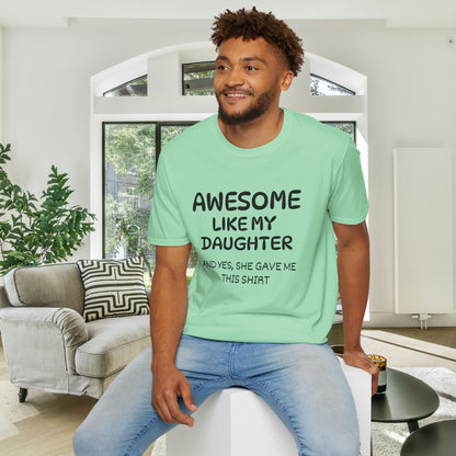 Awesome Like My Daughter Adult T-shirt