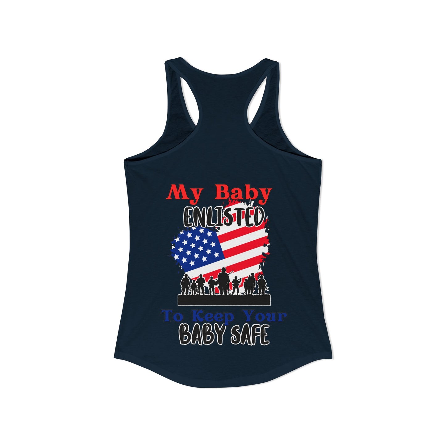 My Baby Enlisted to Keep Your Baby Safe Women's Ideal Racerback Tank