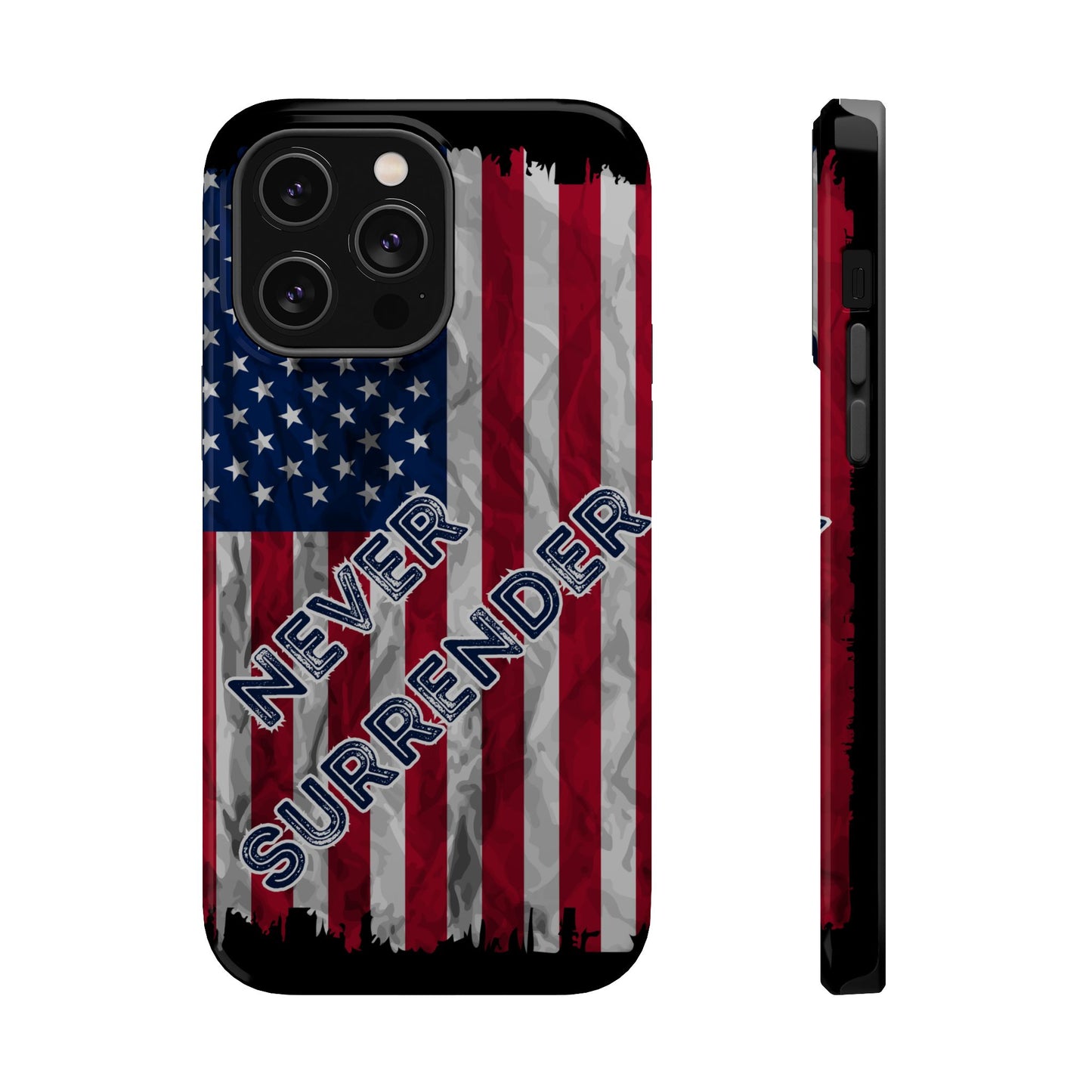 Never Surrender American Flag MagSafe® Compatible Tough Case for iPhone