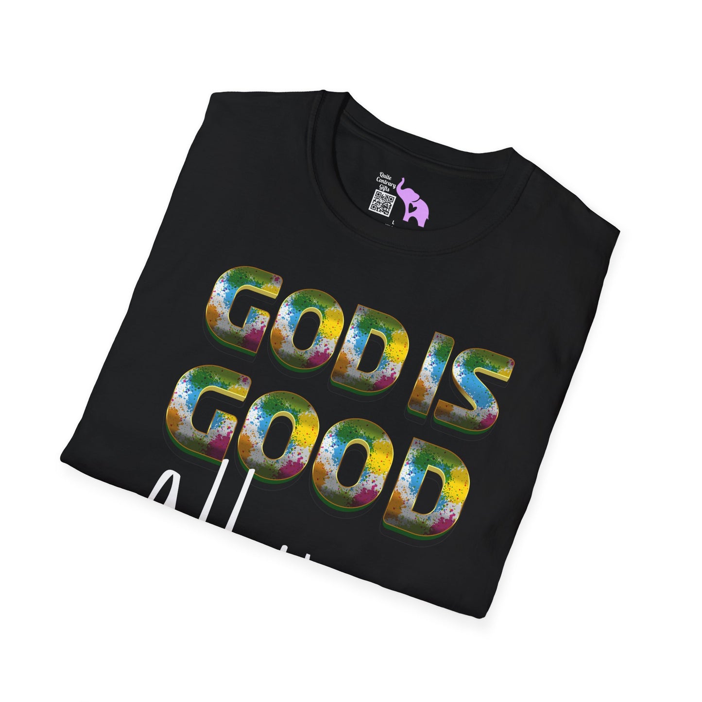 God Is Good All The Time (2) Adult T-shirt