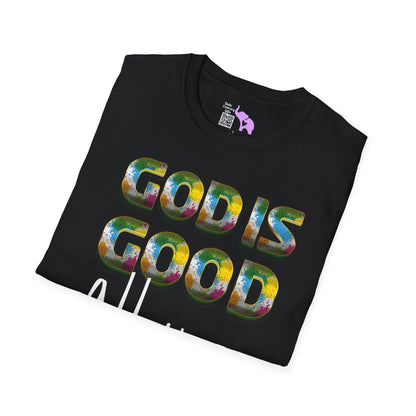 God Is Good All The Time (2) Adult T-shirt