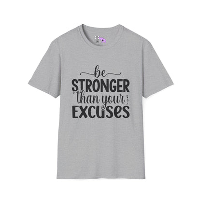 Be Stronger Than Your Excuses Adult T-shirt