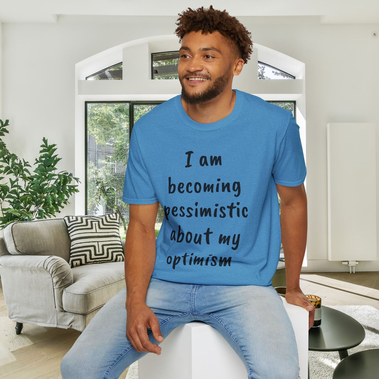 I am Becoming Pessimistic About my Optimism Adult T-shirt