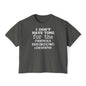 I Don't Have Time For The Nervous Breakdown I Deserve Women's Boxy Tee