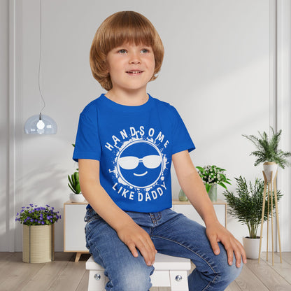 Handsome Like Daddy (Smiley Face) Heavy Cotton™ Toddler T-shirt