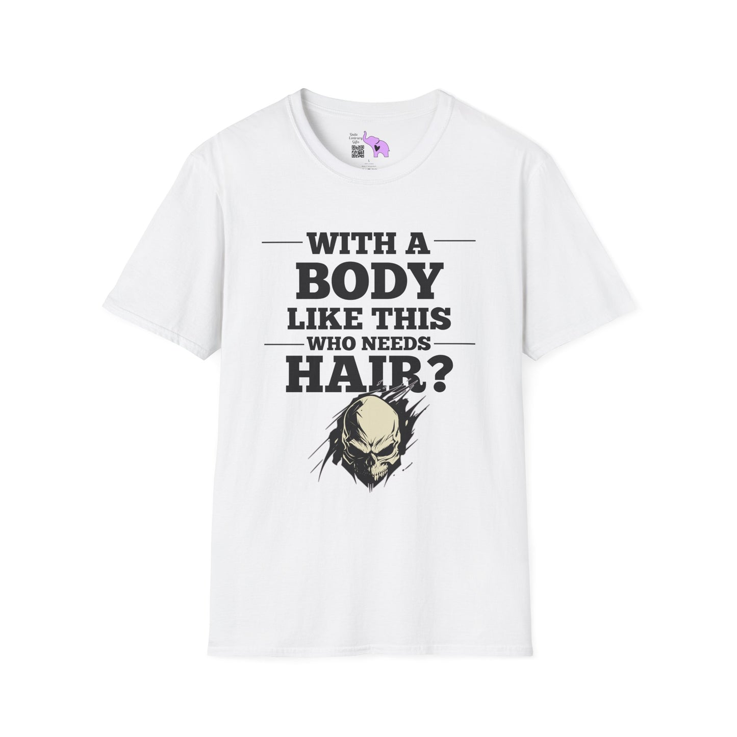 With A Body Like This Who Needs Hair? Adult T-shirt