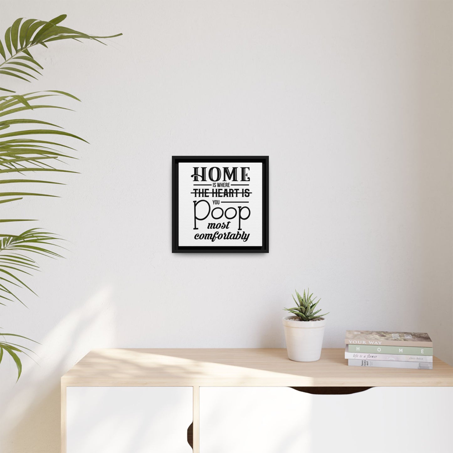 Home Is Where You Poop Most Comfortably Canvas Bathroom Art